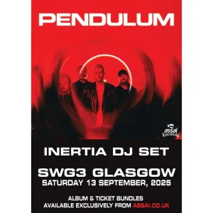Pendulum Inertia DJ Set SWG3 Glasgow Ticket Bundle Saturday 13th September 2025