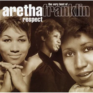 Respect – The Very Best Of Aretha Franklin