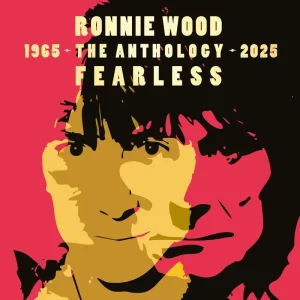 Ronnie Wood Fearless: Anthology 1965-2025 Vinyl LP Due Out 26/09/25