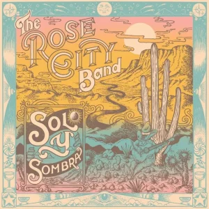 Rose City Band Sol Y Sombra Vinyl LP 2025