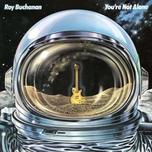 Roy Buchanan You’re Not Alone Vinyl LP 2024