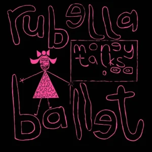 Rubella Ballet Money Talks 12″ Vinyl Single 2024