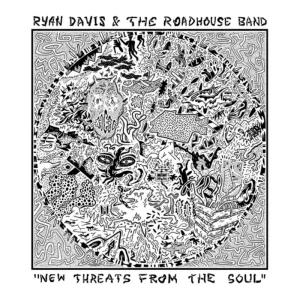 Ryan Davis & the Roadhouse Band New Threats From the Soul Vinyl LP 2025