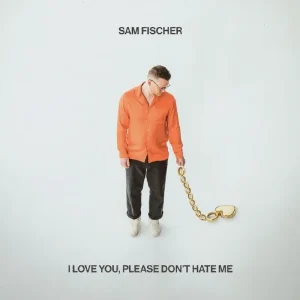 Sam Fischer I Love You, Please Don’t Hate Me Vinyl LP 2023