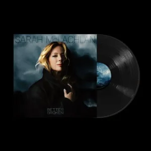Sarah McLachlan Better Broken Vinyl LP Due Out 19/09/25