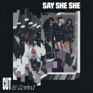Say She She Cut & Rewind Vinyl LP Lilac Colour Due Out 03/10/25