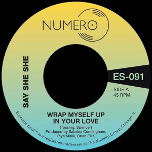 Say She She Wrap Myself Up In Your Love 7″ Vinyl Single 2024