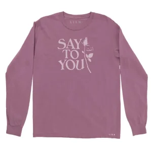 Say to You Longsleeve T-Shirt