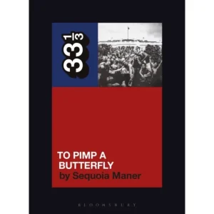Sequoia Maner Kendrick Lamar’s To Pimp a Butterfly Paperback Music Book (33 1/3) 2022