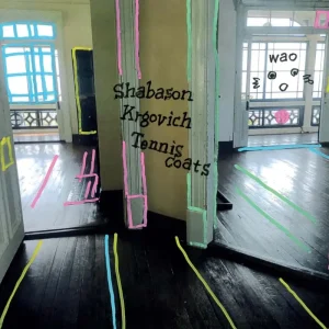 Shabason, Krgovich, Tenniscoats Wao Vinyl LP Due Out 29/08/25