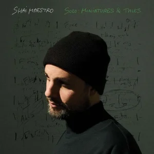 Shai Maestro Solo : Miniatures & Tales Vinyl LP 2025