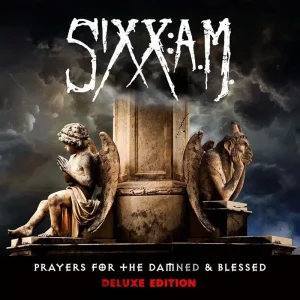Sixx-a.m. Prayers For The Damned & Blessed 2025
