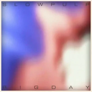 Slow Pulp – EP2 / Big Day Vinyl LP 2024