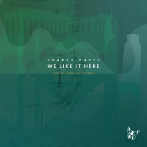 Snarky Puppy We Like It Here (Remixed & Remastered & Reimagined) Vinyl LP 2025