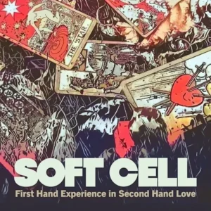 Soft Cell First Hand Experience In Second Hand Love Vinyl 12″”Due Out 29/08/25