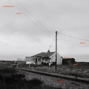 Somebody’s Child When Youth Fades Away Vinyl LP White Colour 2025