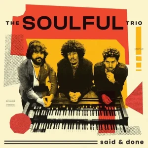 Soulful Trio Said & Done vinyl LP 2025