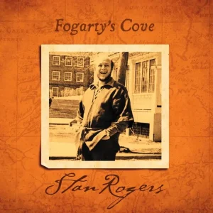 Stan Rogers Fogarty’s Cove Vinyl LP 2024