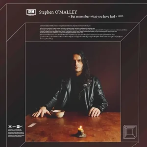 Stephen O’Malley But Remember What You Have Had Vinyl LP 2025