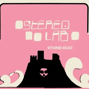 Stereolab Sound-Dust Vinyl LP 2025