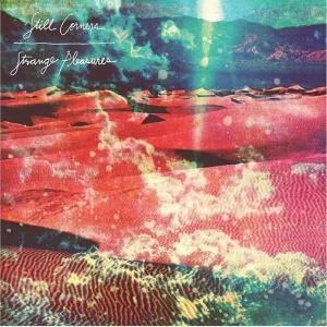 Still Corners Strange Pleasures Vinyl LP 10th Anniversary 2025