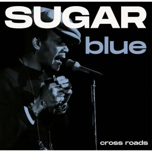 Sugar Blue Cross Roads Vinyl LP 2025
