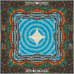 Sunday Driver Silk And Filth Vinyl LP 2025