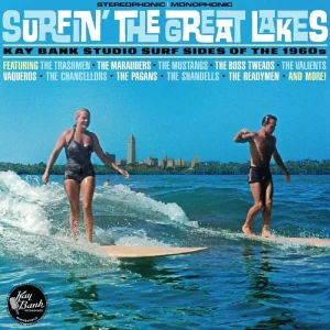 Surfin’ The Great Lakes: Kay Bank Studio Surf Sides Of The 1960s Vinyl LP 2023