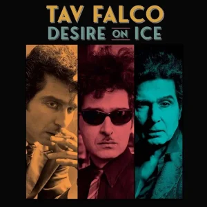 Tav Falco Desire On Ice Vinyl LP Due Out 12/09/25