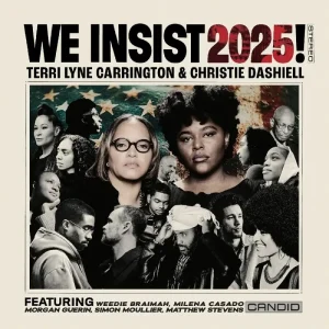 Terri Lyne Carrington & Christie Dahsiell We Insist 2025! Vinyl LP 2025
