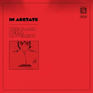The Black Delta Movement In Acetate 12″ EP RSD 2024