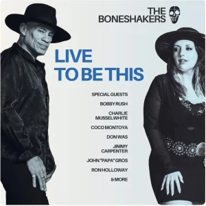 The Boneshakers Live To Be This Vinyl LP 2025