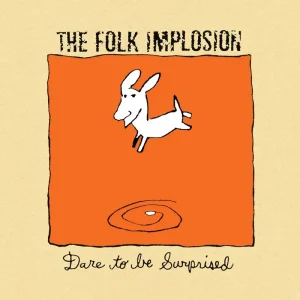 The Folk Implosion Dare to Be Surprised Vinyl LP White Colour 2025