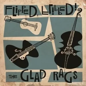 The Glad Rags Flipped 10″ Vinyl EP 2024