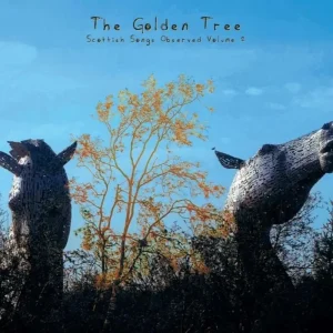 The Golden Tree Scottish Songs Observed Volume 2 Vinyl LP Gold Colour 2025