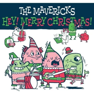 The Mavericks Hey! Merry Christmas! Vinyl LP 2018