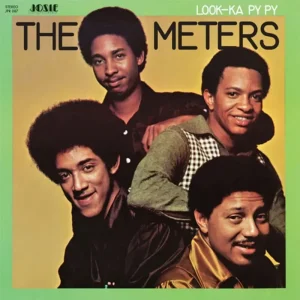 The Meters Look-Ka Py Py Vinyl LP Indies Due Out 26/09/25