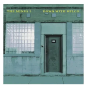 The Minus 5 Down With Wilco Vinyl LP + Poster Sky Blue Colour Black Friday 2024