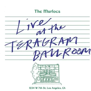 The Murlocs Live at The Teragram Ballroom Vinyl LP Green Splatter Colour 2024