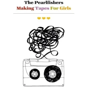 The Pearlfishers Making Tapes For Girls Cassette Tape 2024