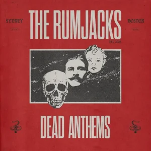 The Rumjacks Dead Anthems Vinyl LP 2025