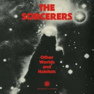 The Sorcerers Other Worlds and Habitats Vinyl LP 2025