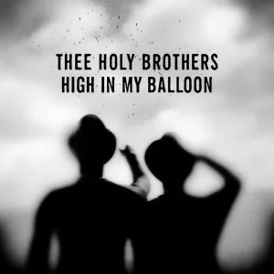 Thee Holy Brothers High in My Balloon Vinyl LP 2025