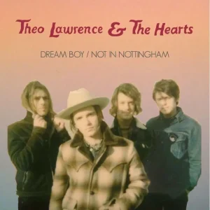 Theo Lawrence & The Hearts Dream Boy 7″ Vinyl Single 2018