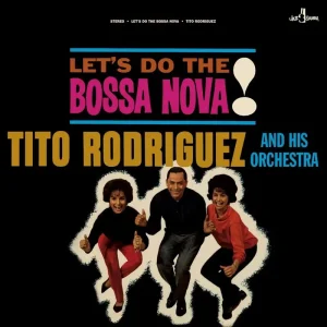 Tito Rodriguez & His Orchestra Let’s Do The Bossa Nova! Vinyl LP 2025