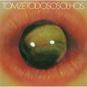 Tom Ze Todos Os Olhos Vinyl LP 2024