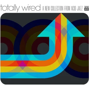 Totally Wired… A New Collection From Acid Jazz LP 2025