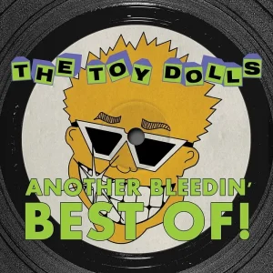 Toy Dolls Another Bleedin’  Best of Vinyl LP Yellow Colour 2023