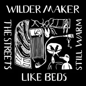 Wilder Maker The Streets Like Beds Still Warm Vinyl LP Due Out 19/09/25
