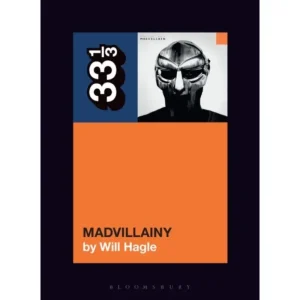 Will Hagle Madvillain’s Madvillainy Paperback Music Book (33 1/3) 2023